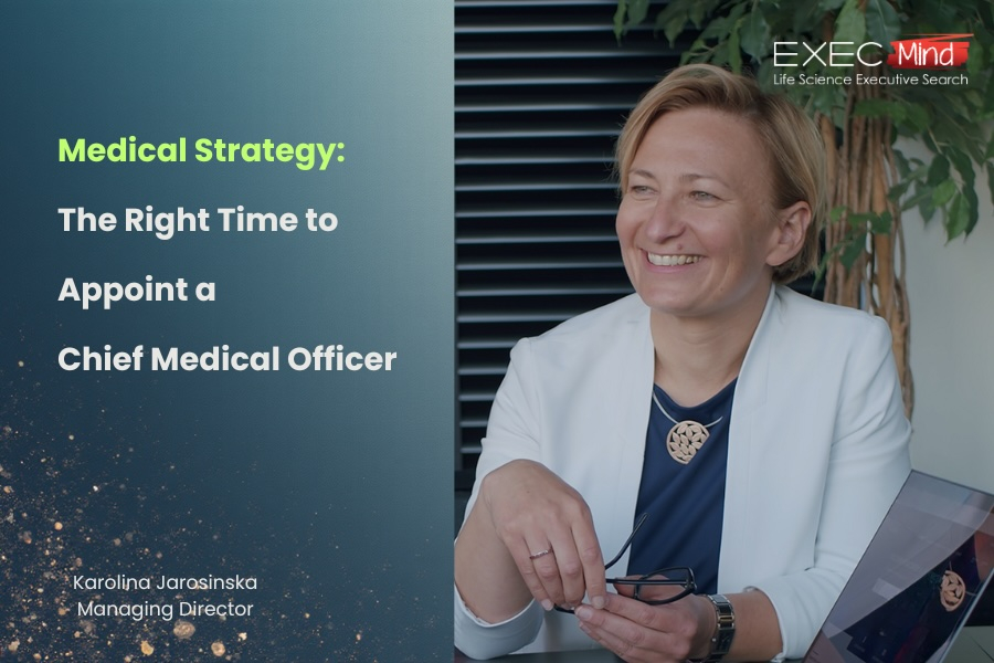 Medical Strategy: The Right Time to Appoint a Chief Medical Officer
