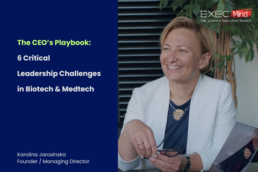 The CEO’s Playbook: 6 Critical Leadership Challenges in Biotech & Medtech