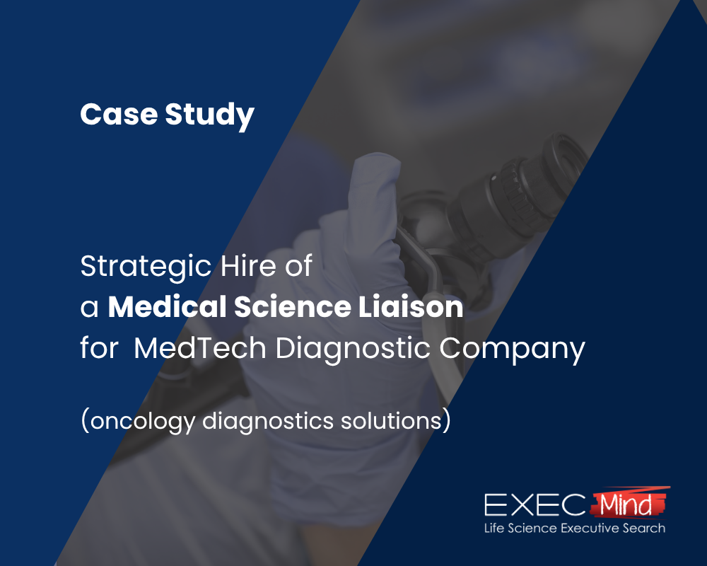 Strategic Hire of a Medical Science Liaison for MedTech Oncology Diagnostics Company